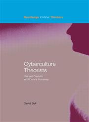 Cyberculture Theorists (Routledge Critical Thinkers),0415324300,9780415324304