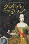 Catherine the Great Love Sex and Power,0091799929,9780091799922