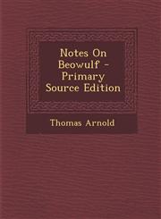 Notes On Beowulf - Primary Source Edition,1295581728,9781295581726