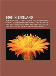 2008 in England 2008-09 Football League, 2008-09 Southern Football League, 2007-08 in English football,1157678661,9781157678663