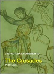 The Routledge Companion to the Crusades,0415393124,9780415393126