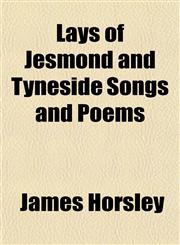 Lays of Jesmond and Tyneside Songs and Poems,1151509086,9781151509086