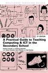 A Practical Guide to Teaching ICT in the Secondary School 2nd Edition,0415819466,9780415819466