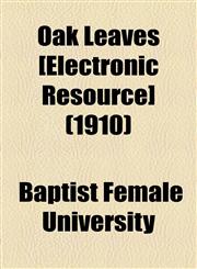 Oak Leaves [Electronic Resource] (1910),1155093704,9781155093703