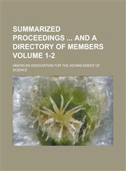 Summarized Proceedings and a Directory of Members Volume 1-2,1235805557,9781235805554