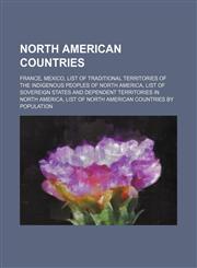 North American countries France, Mexico, List of traditional territories of the indigenous peoples of North America,1234571749,9781234571740