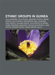 Ethnic groups in Guinea Fula, Mandinka, Fula people, Mandinka people, Mende people, Dyula people, Pre-Imperial Mali, Wodaabe, Susu people,1156124727,9781156124727