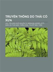 Truyền thống Do Thái cổ xưa Các tôn giáo khởi nguồn từ Abraham, Moses, Kitô giáo, Do Thái giáo, Thiên Chúa, Thuyết độc thần,1233884158,9781233884155