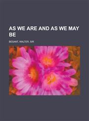 As We Are and as We May Be,115358882X,9781153588829