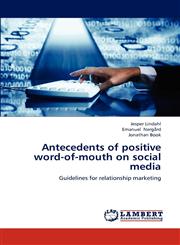 Antecedents of positive word-of-mouth on social media,3659243248,9783659243240