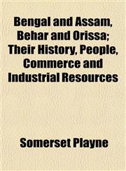 Bengal and Assam, Behar and Orissa; Their History, People, Commerce and Industrial Resources,1152815040,9781152815049