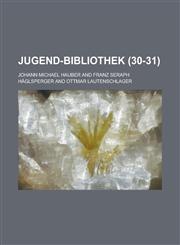 Jugend-Bibliothek (30-31 ),1153451972,9781153451970