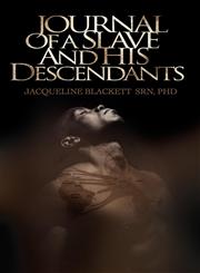 Journal of a Slave and His Descendants,1907402365,9781907402364