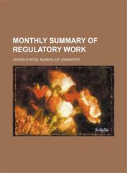 Monthly summary of regulatory work,1236465237,9781236465238