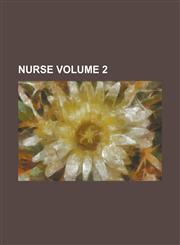 Nurse Volume 2,1234167301,9781234167301