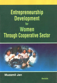 Entrepreneurship Development for Women Through Cooperative Sector,8183872476,9788183872478