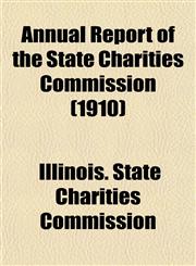 Annual Report of the State Charities Commission (1910),1153442248,9781153442244