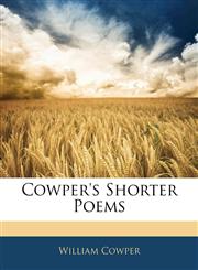 Cowper's Shorter Poems,1144167760,9781144167767