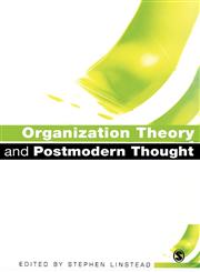 Organization Theory and Postmodern Thought,0761953116,9780761953111