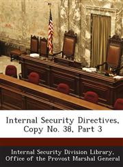 Internal Security Directives, Copy No. 38, Part 3,1288724454,9781288724451