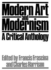 Modern Art and Modernism A Critical Anthology,1853960322,9781853960321