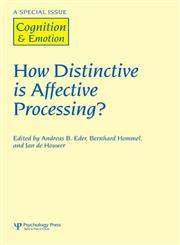 How Distinctive is Affective Processing? A Special Issue of Cognition and Emotion,1841698148,9781841698144