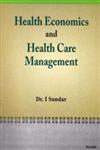Health Economics and Health Care Management,818387469X,9788183874694