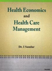 Health Economics and Health Care Management,818387469X,9788183874694