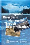 Integrated River Basin Management through Decentralization,3540283544,9783540283546