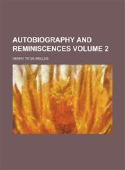Autobiography and Reminiscences Volume 2,1234151634,9781234151638