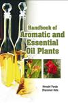 Handbook of Aromatic and Essential Oil Plants,9381617252,9789381617250