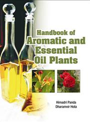 Handbook of Aromatic and Essential Oil Plants,9381617252,9789381617250