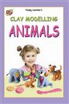 Clay Modelling Animals,9381347417,9789381347416