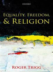 Equality, Freedom, and Religion,0199576858,9780199576852