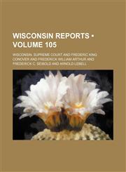Wisconsin Reports (Volume 105),1154341798,9781154341799