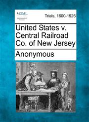 United States v. Central Railroad Co. of New Jersey,1275552153,9781275552159