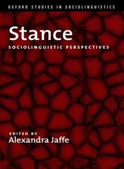 Stance Sociolinguistic Perspectives,0199860556,9780199860555