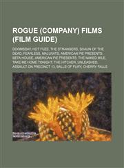 Rogue (company) films (Film Guide) Doomsday, Hot Fuzz, The Strangers, Shaun of the Dead, Fearless, Mallrats, American Pie Presents: Beta House,1234600102,9781234600105