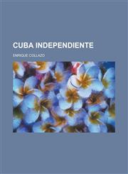 Cuba Independiente,1235201163,9781235201165