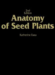 Anatomy of Seed Plants 2nd Edition,0471245208,9780471245209