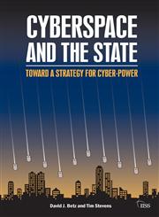 Cyberspace and the State Towards a Strategy for Cyber-power,0415525306,9780415525305