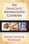 The Democratic Differentiated Classroom,1596670320,9781596670327