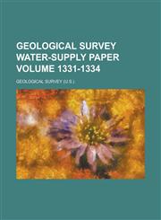 Geological Survey Water-Supply Paper Volume 1331-1334,1234052334,9781234052331