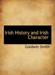Irish History and Irish Character,1116080788,9781116080780