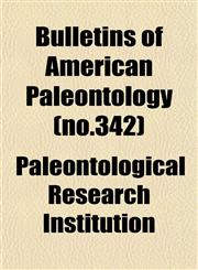 Bulletins of American Paleontology (no.342),1153359677,9781153359672