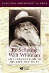 Re-Scripting Walt Whitman An Introduction to His Life and Work,1405118180,9781405118187