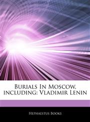 Articles On Burials In Moscow, including Vladimir Lenin,1242947337,9781242947339