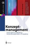 Konzeptmanagement Interaktive Medien - Interdisziplinäre Projekte,3540436073,9783540436072