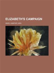 Elizabeth's Campaign,1443216704,9781443216708