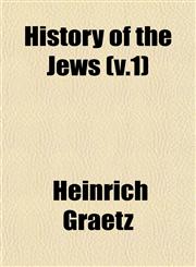 History of the Jews (v.1),1153249154,9781153249157